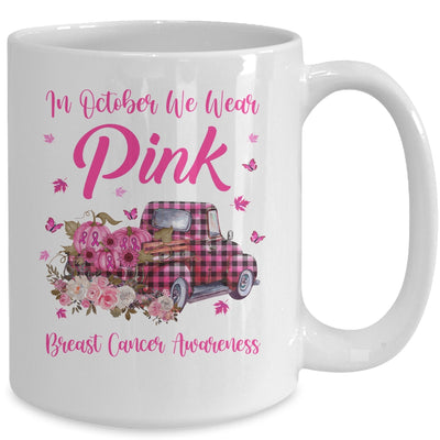 In October We Wear Pink Truck Breast Cancer Awareness Mug Coffee Mug | Teecentury.com