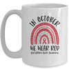 In October We Wear Red Ribbon Week Awareness Rainbow Mug Coffee Mug | Teecentury.com