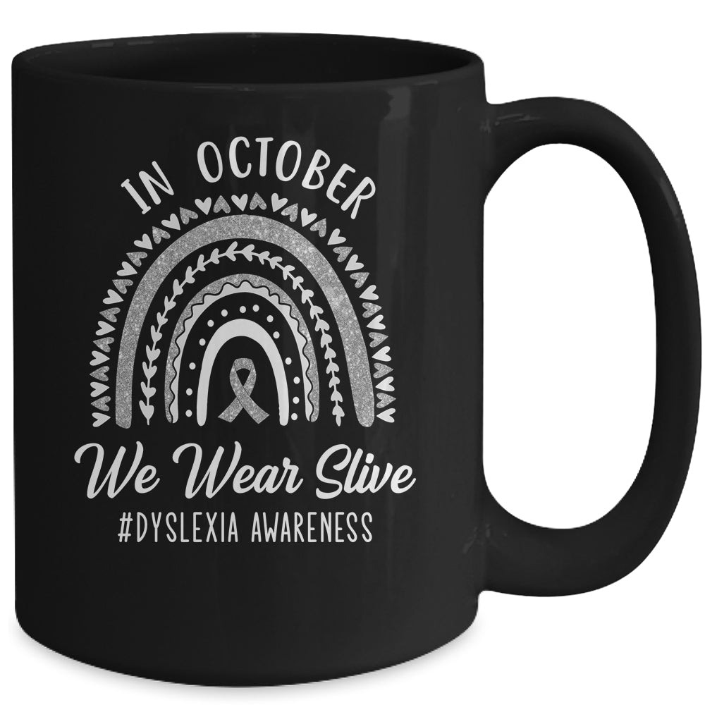 In October We Wear Silver For Dyslexia Awareness Mug | teecentury