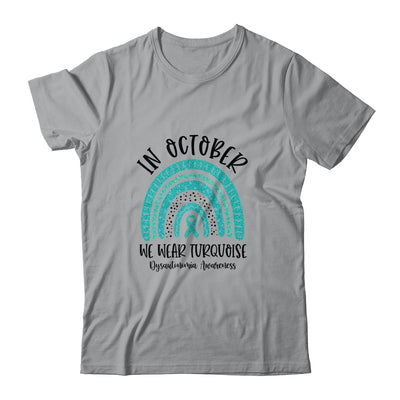 In October We Wear Turquoise Dysautonomia Awareness Rainbow T-Shirt & Hoodie | Teecentury.com