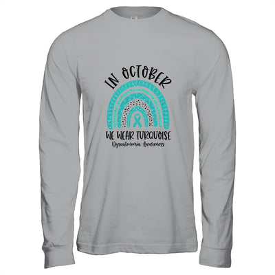 In October We Wear Turquoise Dysautonomia Awareness Rainbow T-Shirt & Hoodie | Teecentury.com