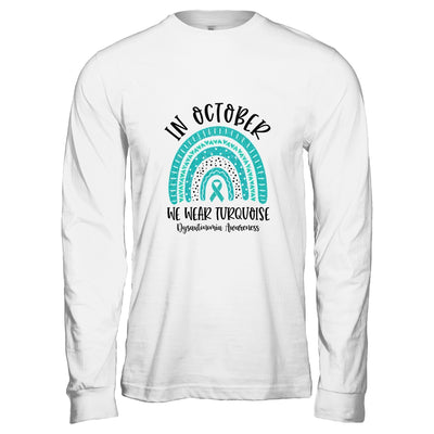 In October We Wear Turquoise Dysautonomia Awareness Rainbow T-Shirt & Hoodie | Teecentury.com