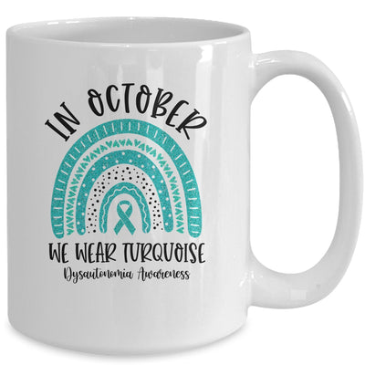 In October We Wear Turquoise Dysautonomia Awareness Rainbow Mug Coffee Mug | Teecentury.com