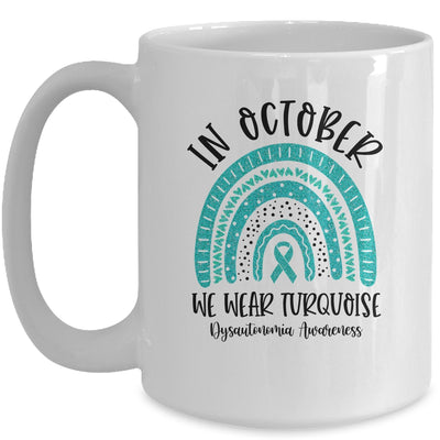 In October We Wear Turquoise Dysautonomia Awareness Rainbow Mug Coffee Mug | Teecentury.com