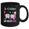 In October Wear Pink Breast Cancer Awareness Dentist Dental Mug | teecentury