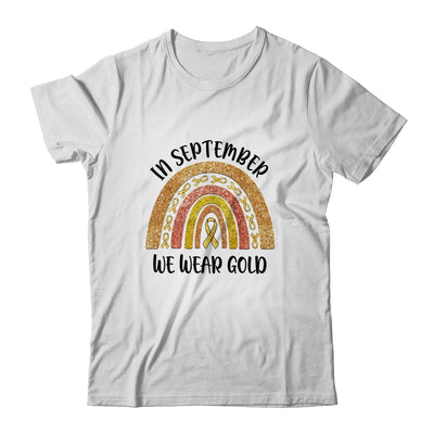 In September We Wear Gold Rainbow Childhood Cancer Awareness T-Shirt & Hoodie | Teecentury.com