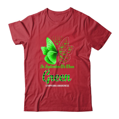 In September We Wear Green Lymphoma Awareness Butterfly T-Shirt & Hoodie | Teecentury.com