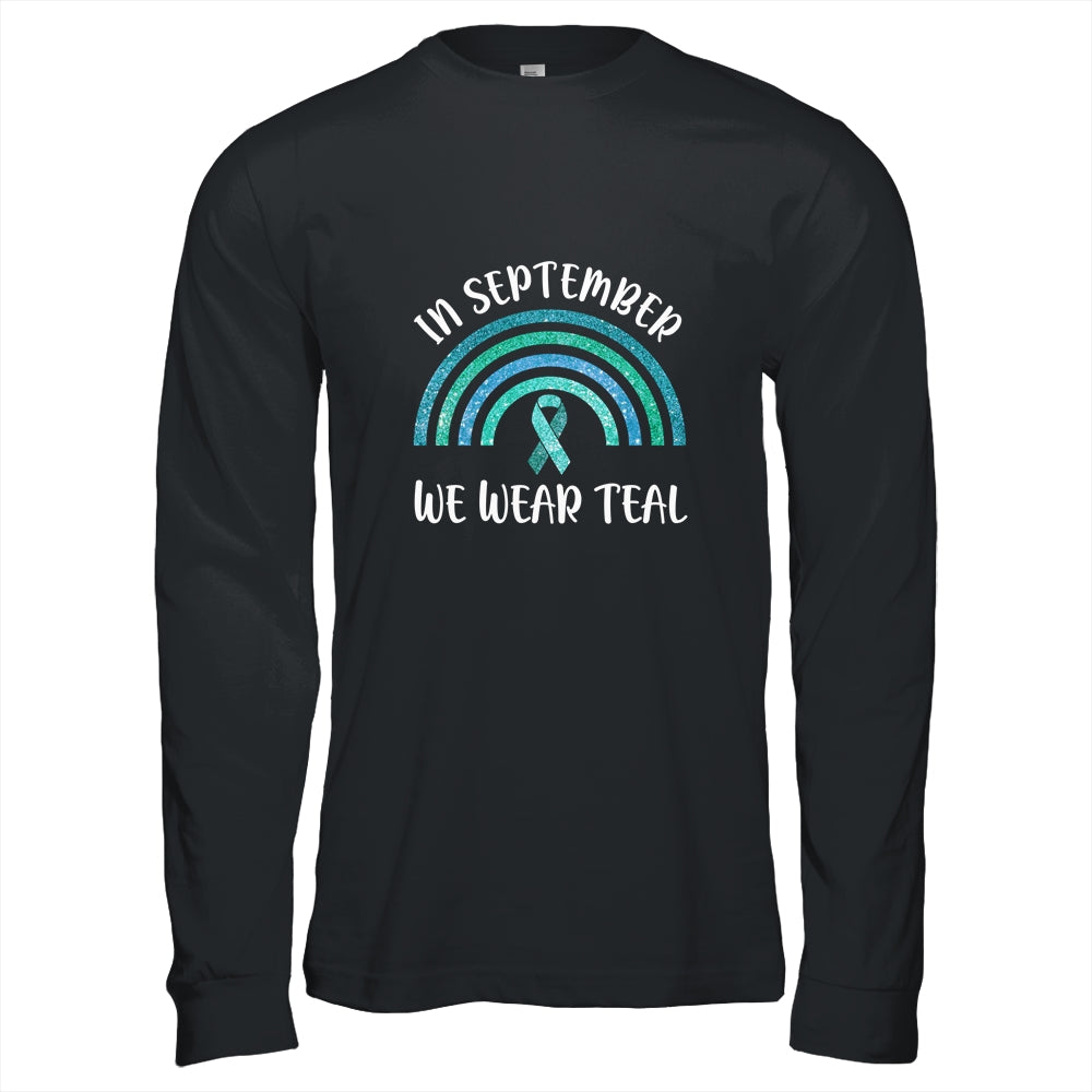 In September We Wear Teal Rainbow Ovarian Cancer Awareness T-Shirt & Hoodie | Teecentury.com