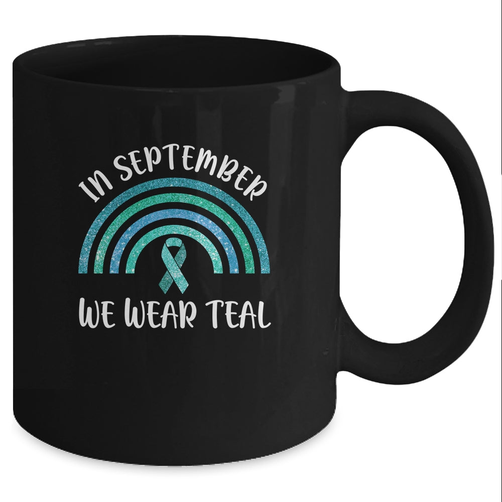 In September We Wear Teal Rainbow Ovarian Cancer Awareness Mug Coffee Mug | Teecentury.com