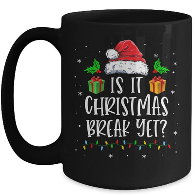Is It Christmas Break Yet Christmas For Teacher Women Mug Mug | teecentury