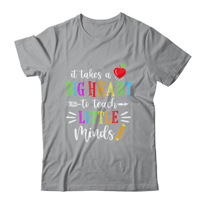 It Takes A Big Heart To Teach Little Minds Teacher Gift T-Shirt & Hoodie | Teecentury.com