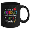 It Takes A Big Heart To Teach Little Minds Teacher Gift Mug Coffee Mug | Teecentury.com