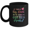 It Takes A Big Heart To Teach Little Minds Teacher Mug Coffee Mug | Teecentury.com