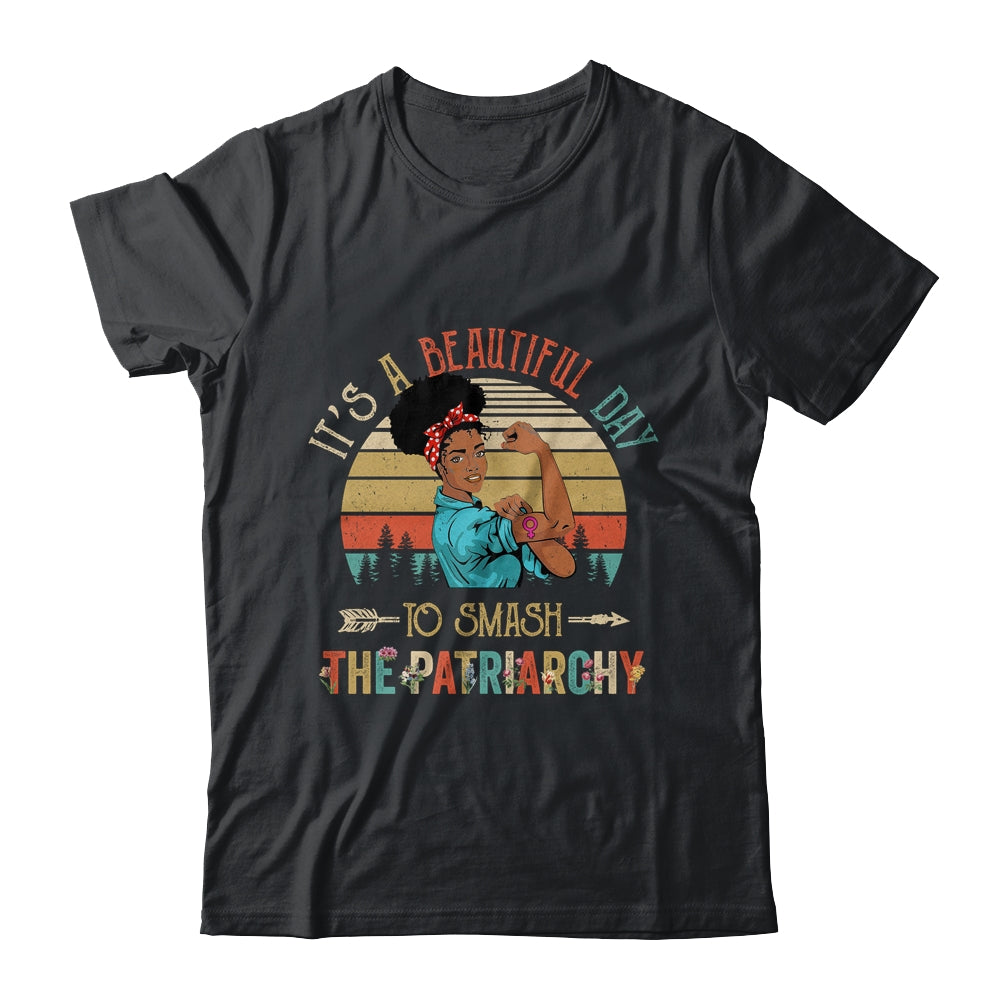 It's A Beautiful Day To Smash The Patriarchy Black Woman Shirt & Tank Top | teecentury
