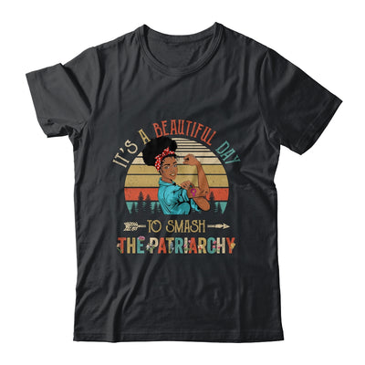 It's A Beautiful Day To Smash The Patriarchy Black Woman Shirt & Tank Top | teecentury