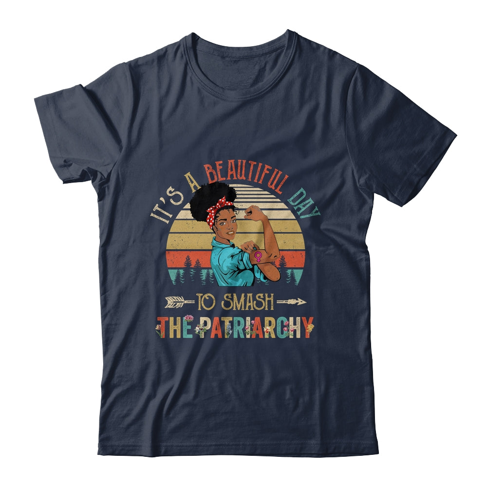 It's A Beautiful Day To Smash The Patriarchy Black Woman Shirt & Tank Top | teecentury
