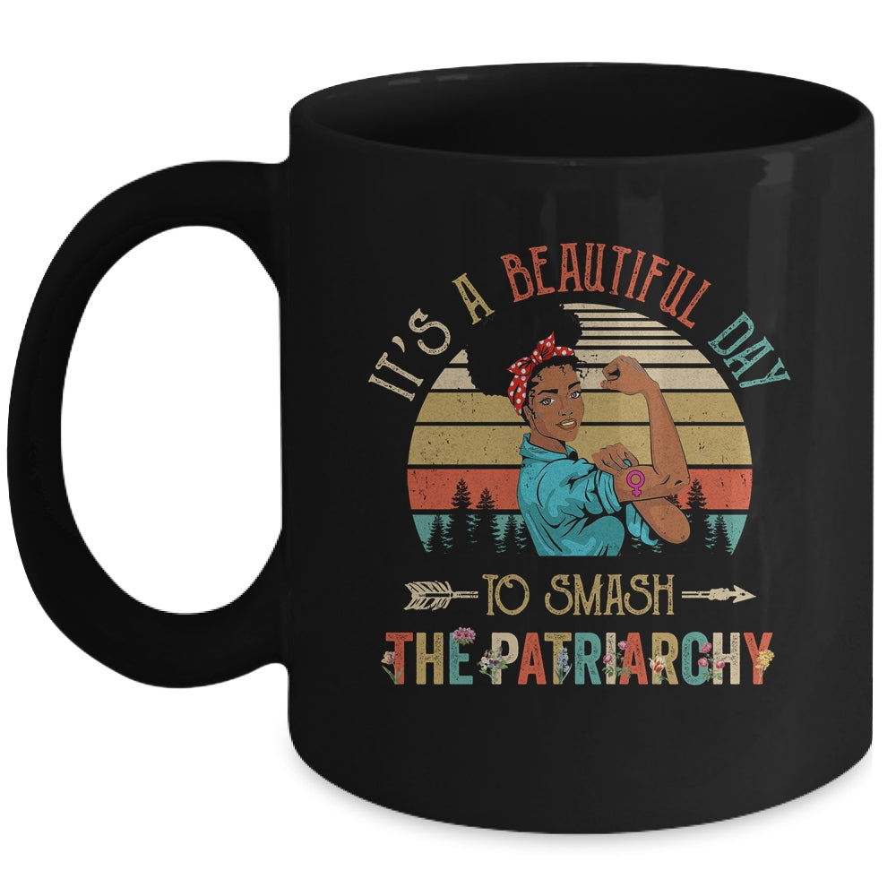 It's A Beautiful Day To Smash The Patriarchy Black Woman Mug | teecentury