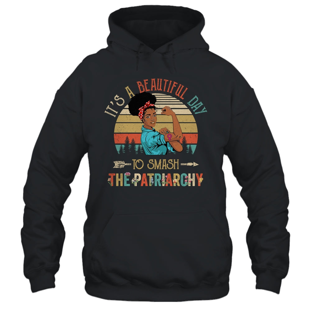 It's A Beautiful Day To Smash The Patriarchy Black Woman Shirt & Tank Top | teecentury
