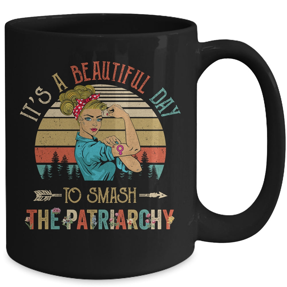 It's A Beautiful Day To Smash The Patriarchy Funny Feminism Mug | teecentury