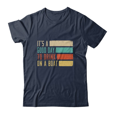 It's A Good Day To Drink On A Boat Retro Vintage Boating T-Shirt & Tank Top | Teecentury.com