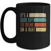 It's A Good Day To Drink On A Boat Retro Vintage Boating Mug Coffee Mug | Teecentury.com
