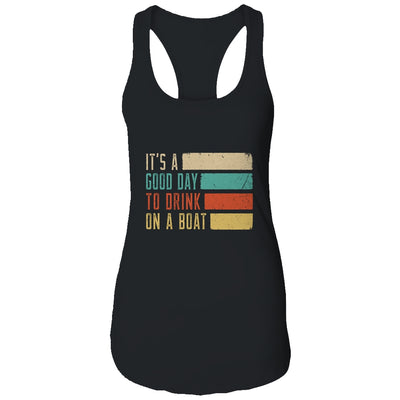 It's A Good Day To Drink On A Boat Retro Vintage Boating T-Shirt & Tank Top | Teecentury.com