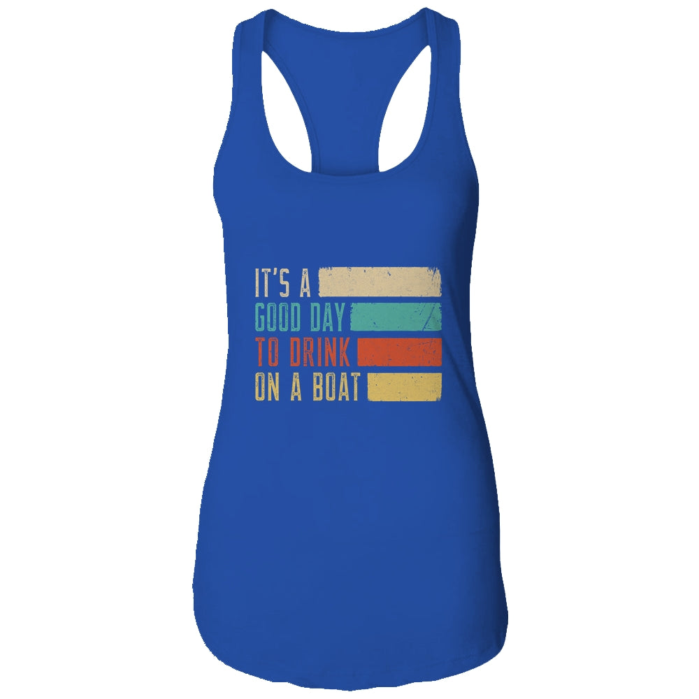 It's A Good Day To Drink On A Boat Retro Vintage Boating T-Shirt & Tank Top | Teecentury.com