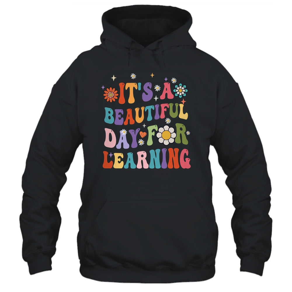 It's Beautiful Day For Learning Teacher Students Groovy Shirt & Hoodie | teecentury