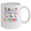 It's Beautiful Day For Learning Teachers Students Women Mug | teecentury