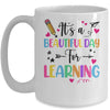 It's Beautiful Day For Learning Teachers Students Women Mug | teecentury