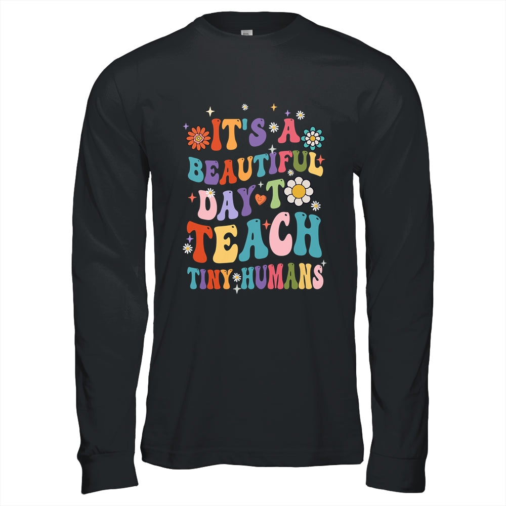 It's Beautiful Day To Teach Tiny Humans Teacher Shirt & Hoodie | teecentury