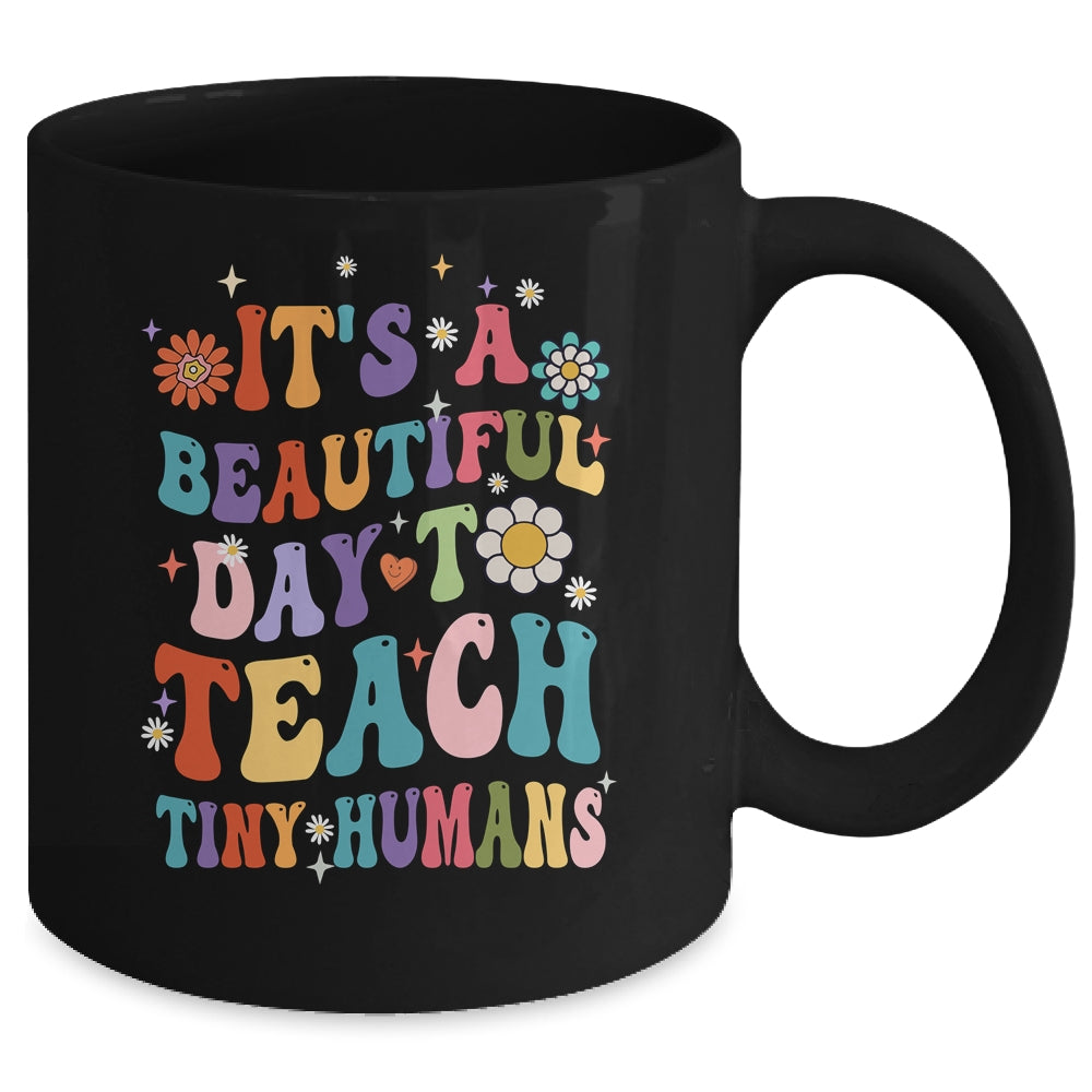 It's Beautiful Day To Teach Tiny Humans Teacher Mug | teecentury