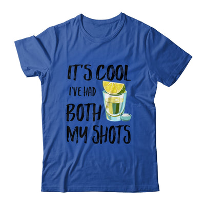 It's Cool I've Had Both My Shots Tequila Drink Funny T-Shirt & Tank Top | Teecentury.com