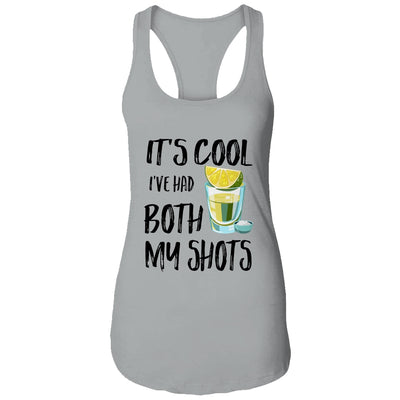 It's Cool I've Had Both My Shots Tequila Drink Funny T-Shirt & Tank Top | Teecentury.com