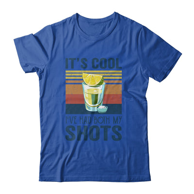 It's Cool Ive Had Both My Shots Funny Drinking T-Shirt & Tank Top | Teecentury.com