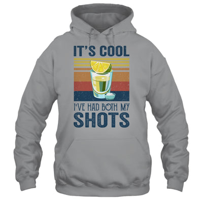 It's Cool Ive Had Both My Shots Funny Drinking T-Shirt & Tank Top | Teecentury.com