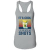 It's Cool Ive Had Both My Shots Funny Drinking T-Shirt & Tank Top | Teecentury.com