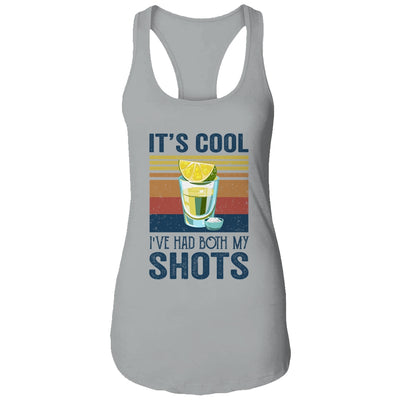It's Cool Ive Had Both My Shots Funny Drinking T-Shirt & Tank Top | Teecentury.com