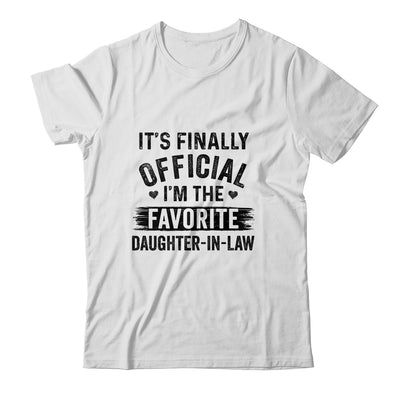 It's Finally Official I'm The Favorite Daughter In Law T-Shirt & Hoodie | Teecentury.com