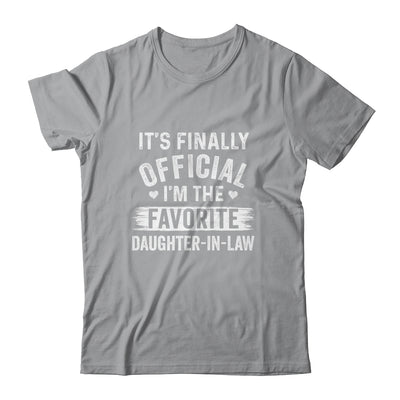 It's Finally Official I'm The Favorite Daughter In Law Gift T-Shirt & Hoodie | Teecentury.com