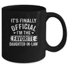 It's Finally Official I'm The Favorite Daughter In Law Gift Mug Coffee Mug | Teecentury.com