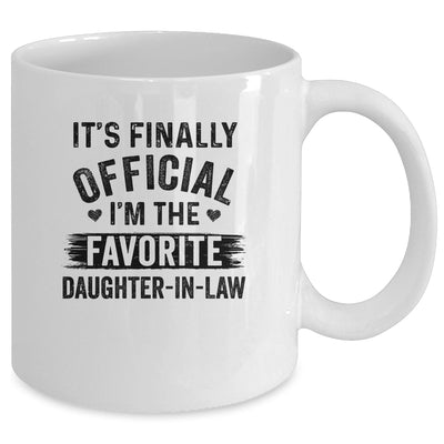 It's Finally Official I'm The Favorite Daughter In Law Mug Coffee Mug | Teecentury.com