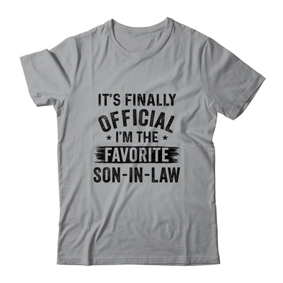 It's Finally Official I'm The Favorite Son In Law Funny Gift T-Shirt & Hoodie | Teecentury.com