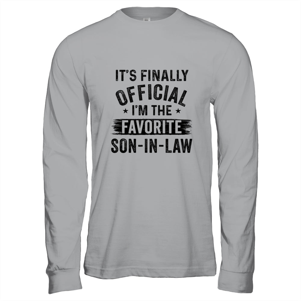 It's Finally Official I'm The Favorite Son In Law Funny Gift T-Shirt & Hoodie | Teecentury.com