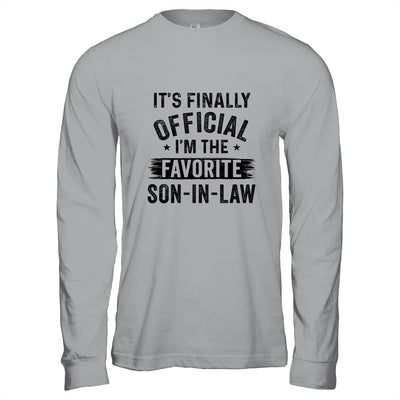 It's Finally Official I'm The Favorite Son In Law Funny Gift T-Shirt & Hoodie | Teecentury.com