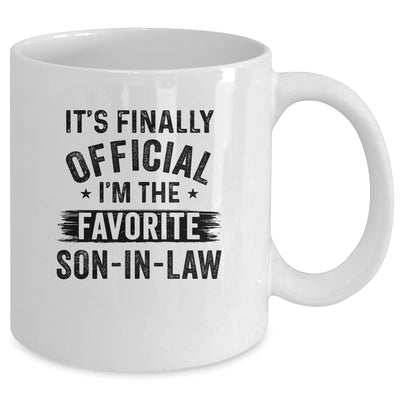 It's Finally Official I'm The Favorite Son In Law Funny Gift Mug Coffee Mug | Teecentury.com