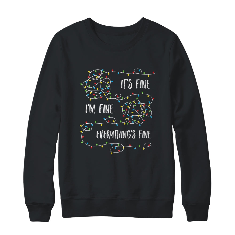 It's Fine I'm Fine Everything Is Fine Christmas Lights T-Shirt & Sweatshirt | Teecentury.com