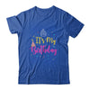 It's My Birthday Women Girls Teen Gifts T-Shirt & Hoodie | Teecentury.com