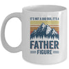 It's Not A Dad Bod It's A Father Figure Mountain Mug Coffee Mug | Teecentury.com