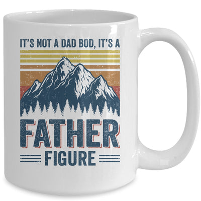 It's Not A Dad Bod It's A Father Figure Mountain Mug Coffee Mug | Teecentury.com